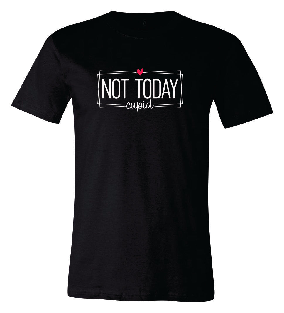 Not Today, Cupid Short Sleeve T-shirt