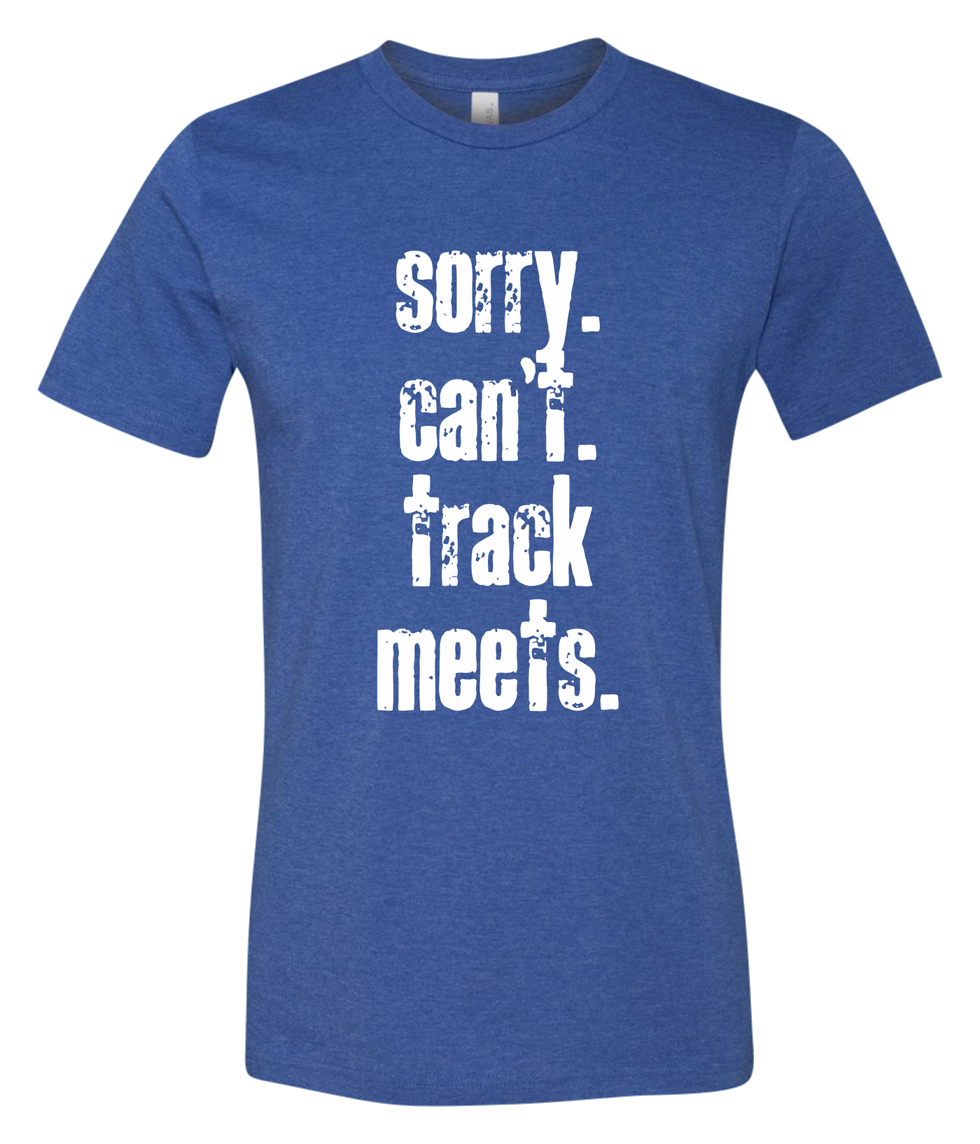 Sorry. Can't. Track Meets. Short Sleeve Graphic T-shirt