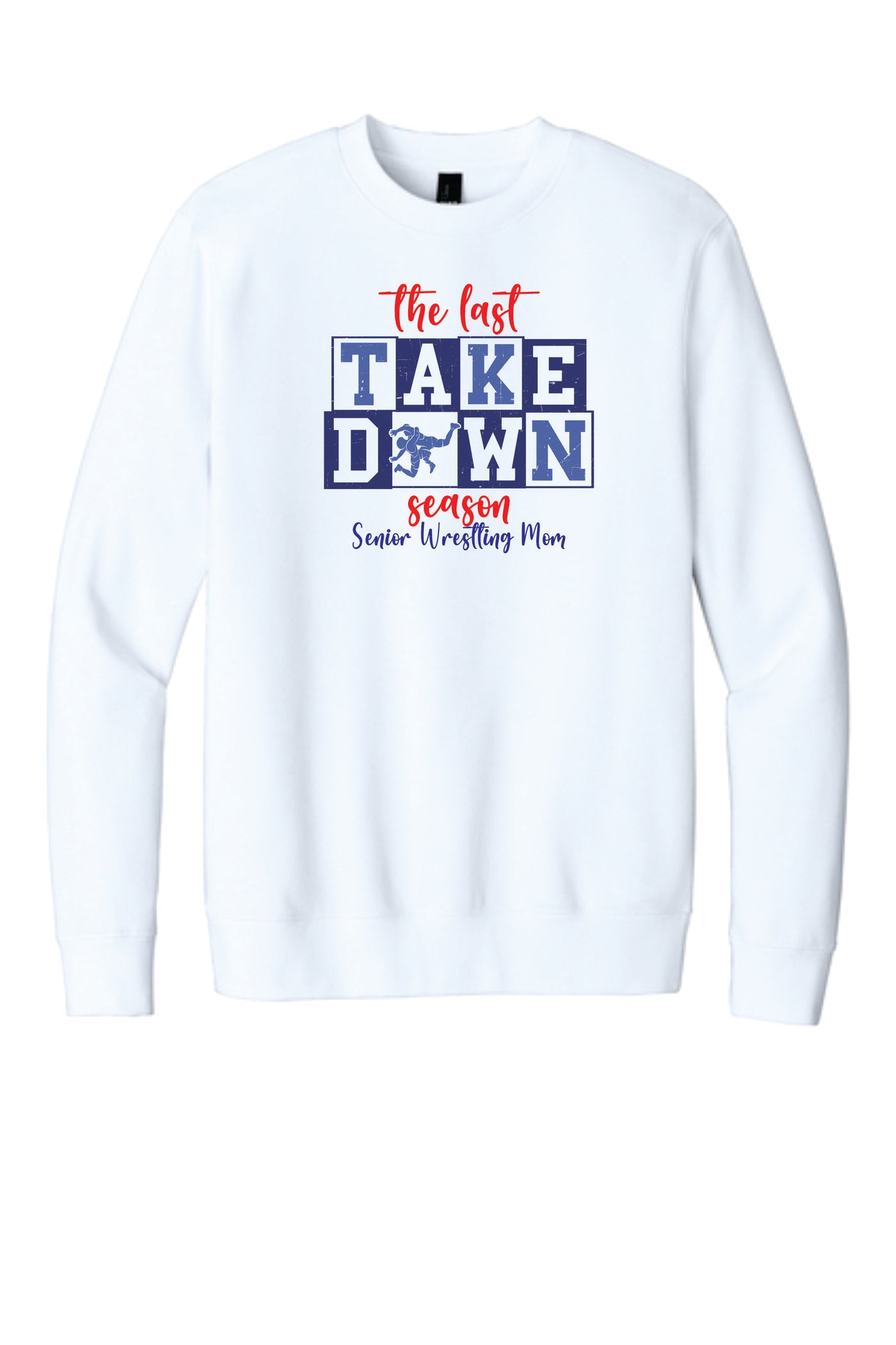 The Final Takedown Senior Wrestling Mom Crewneck Sweatshirt