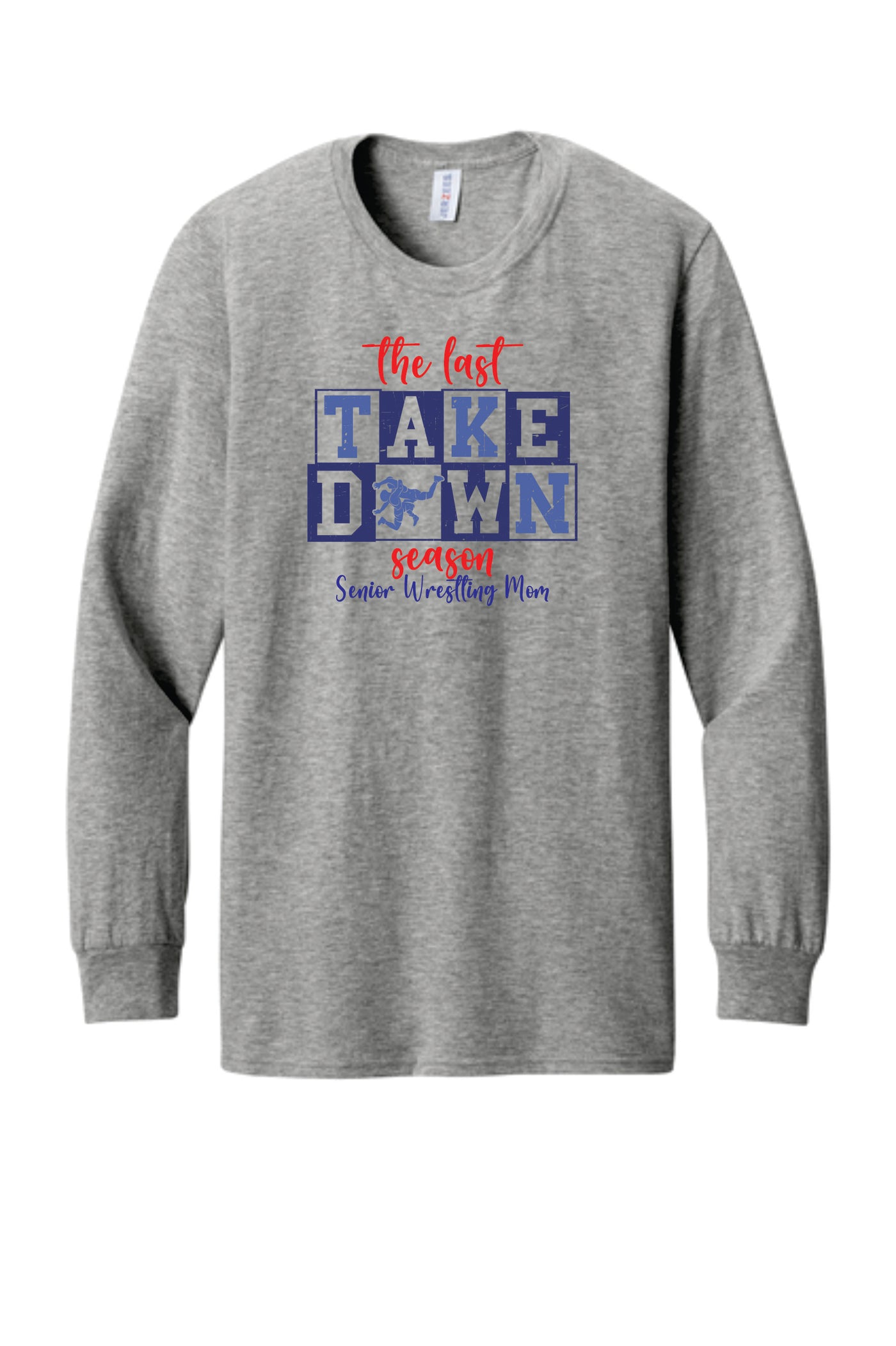 The Final Takedown Senior Wrestling Mom Long Sleeve T-shirt