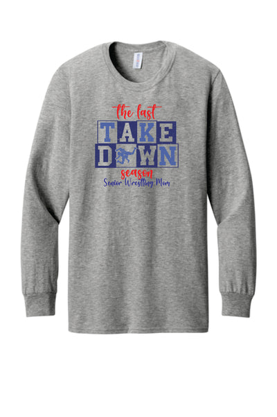 The Final Takedown Senior Wrestling Mom Long Sleeve T-shirt