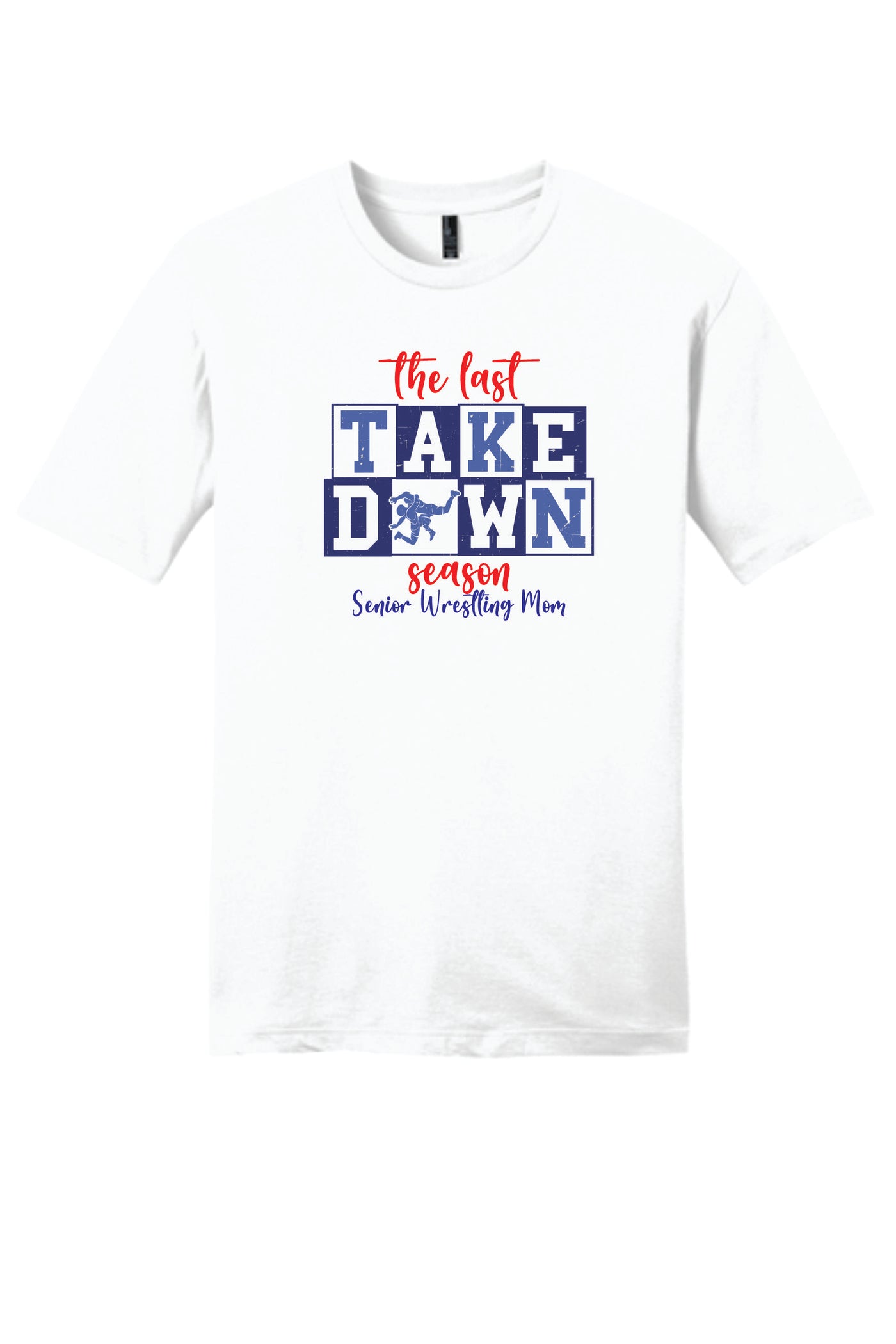 The Final Take Down Season Senior Mom Short Sleeve T-shirt