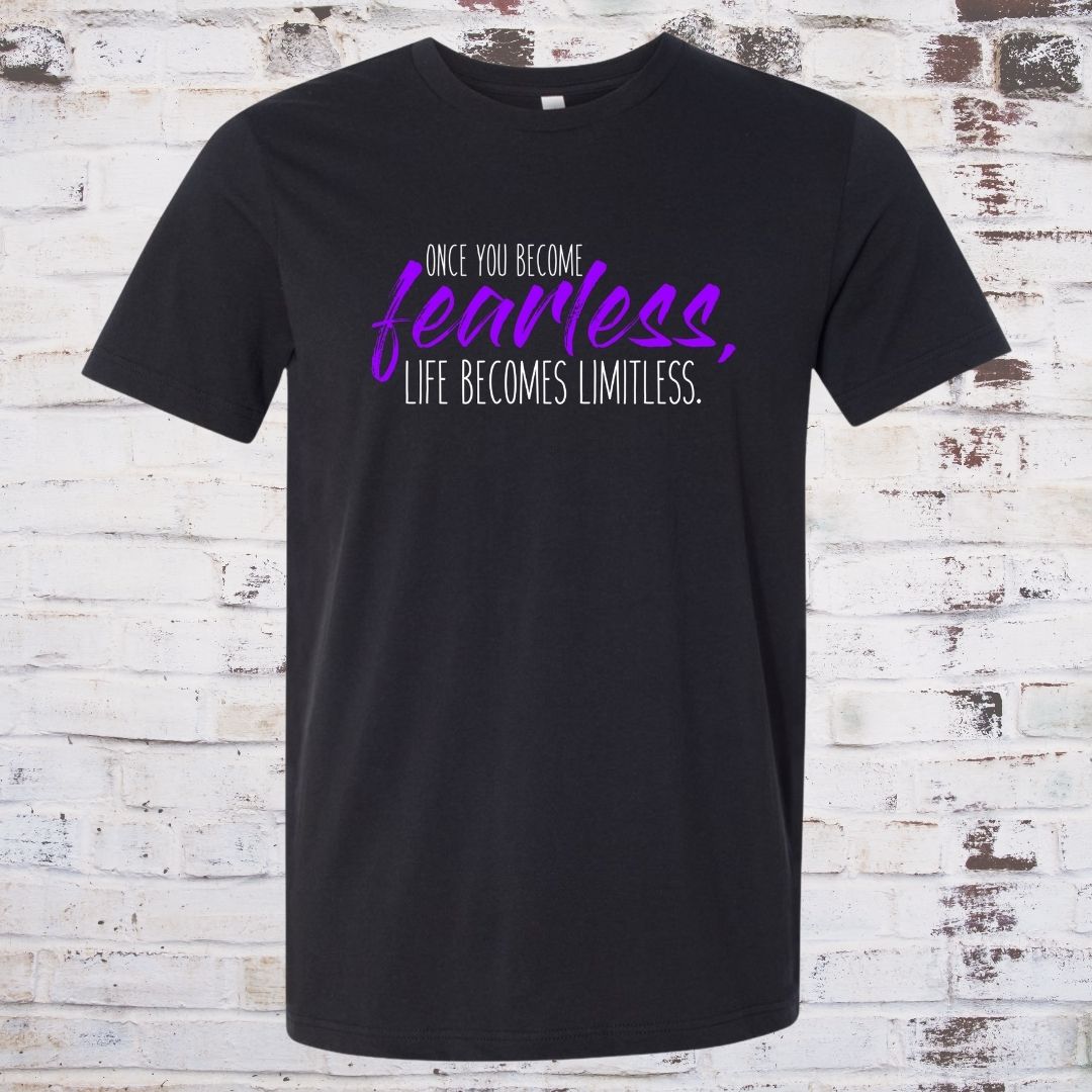 Once You Become Fearless, Life Becomes Limitless Short Sleeve Graphic T-shirt