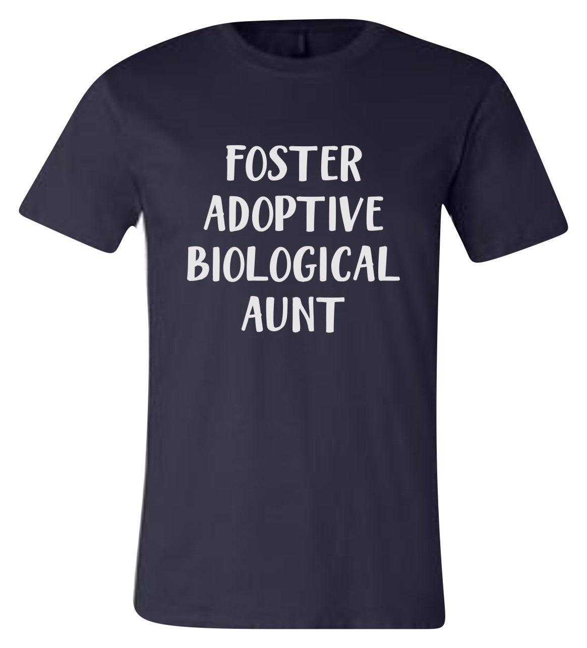 Foster, Adoptive, Biological Mother, Grandmother, Aunt etc Short-Sleeve Graphic T-shirt