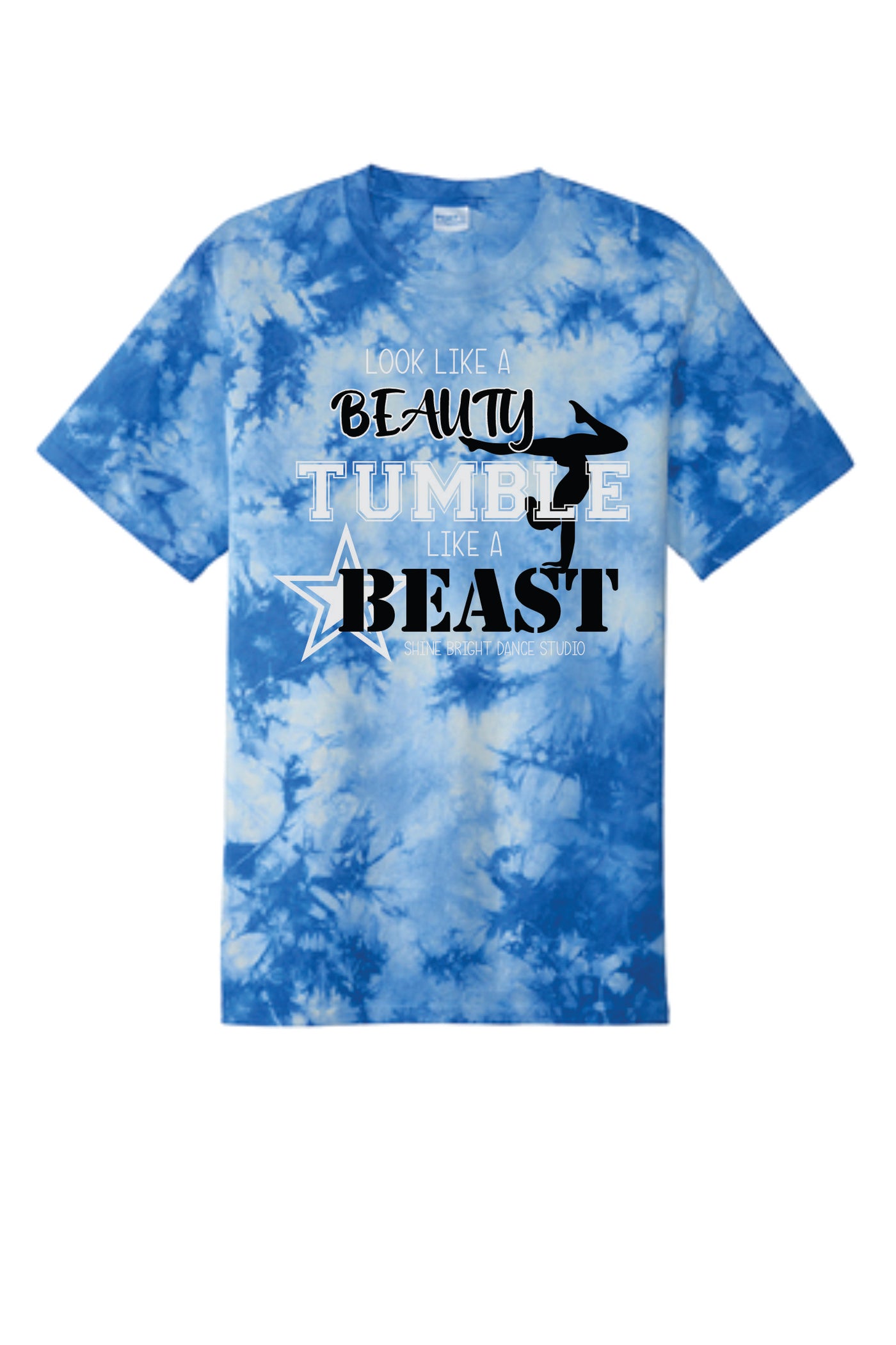 Look Like a Beauty, Tumble Like a Beast Tie-Dye Short Sleeve T-Shirt