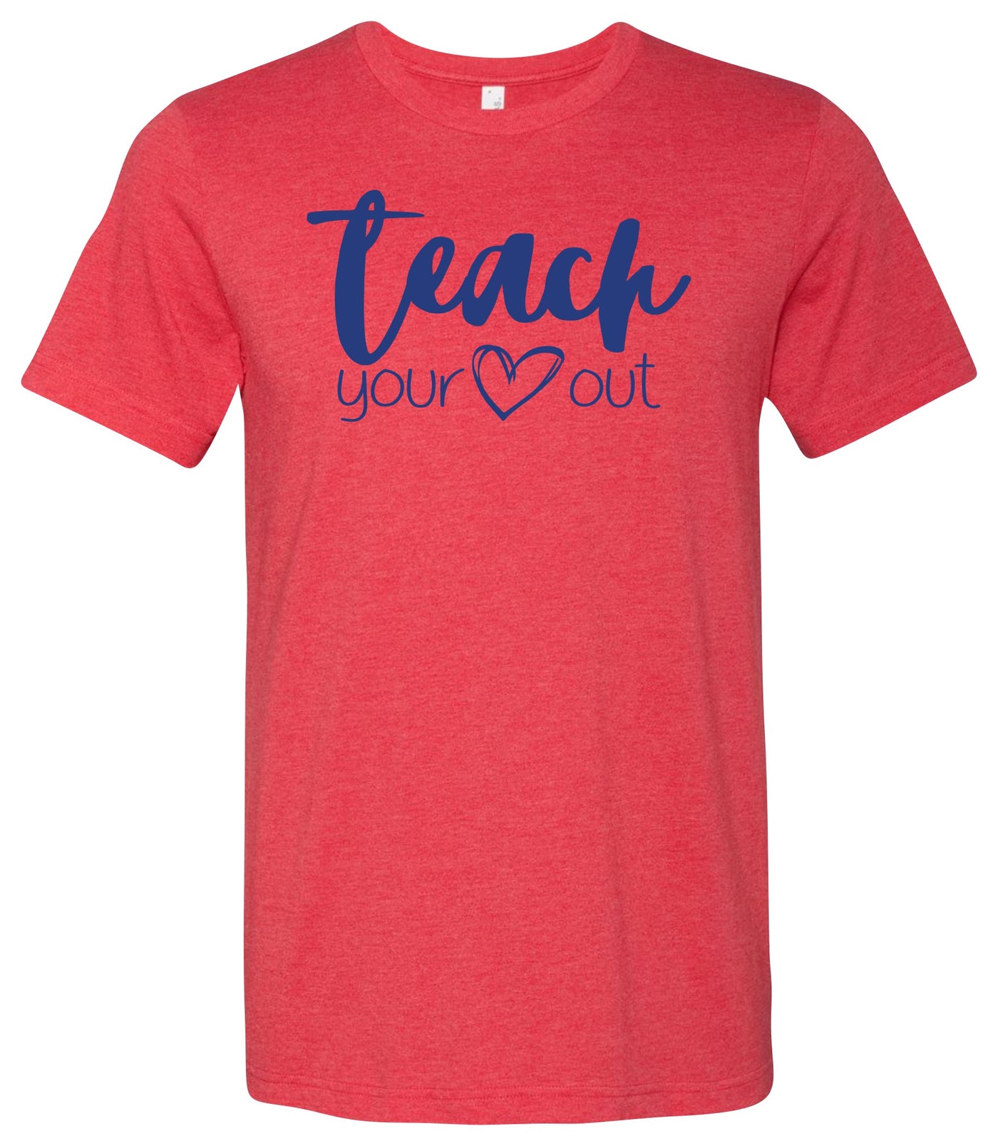 Teach Your Heart Out Graphic T-shirt
