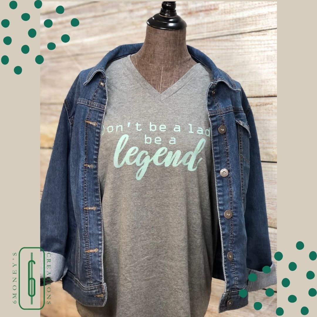 Don't be a Lady be a Legend Short Sleeve Graphic T-shirt